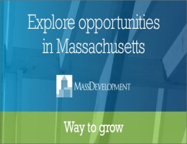 Explore Development Opportunities in Massachusetts Explore Development Opportunities in Massachusetts
